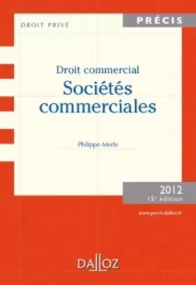 Couverture du produit · Droit commercial. Sociétés commerciales. 2012 - 15e éd.: Édition 2012