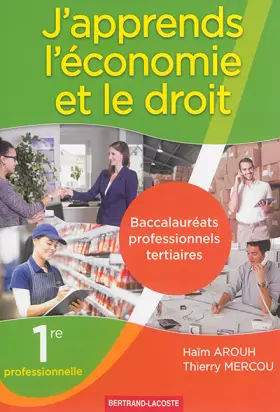 Couverture du produit · J'apprends l'économie et le droit 1re professionnelle Bac pro tertiaires