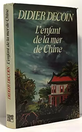 Couverture du produit · L'ENFANT DE LA MER DE CHINE.