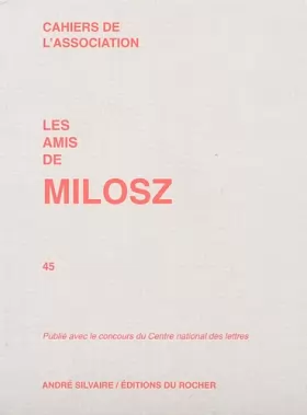 Couverture du produit · Les Amis de Milosz T 45