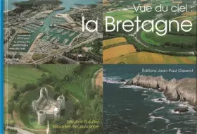 Couverture du produit · La Bretagne Vue du Ciel