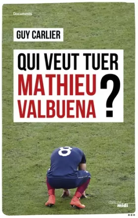 Couverture du produit · Qui veut tuer Mathieu Valbuena ?
