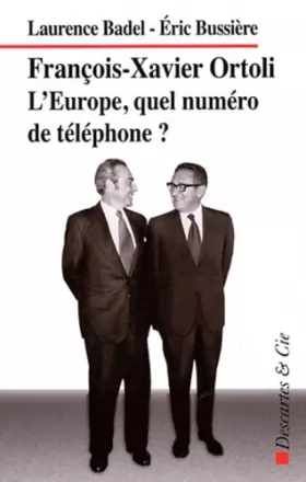 Couverture du produit · Francois xavier ortoli l'Europe quel numero de telephone ?