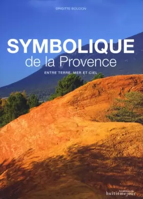 Couverture du produit · Symbolique de la Provence: Entre terre, mer et ciel