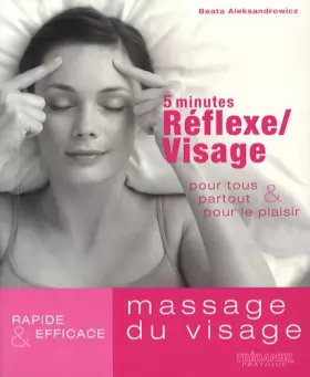 Couverture du produit · 5 minutes Réflexe/Massage du visage : Pour tous, partout & pour le plaisir