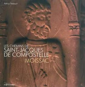Couverture du produit · Sur les chemins de St Jacques de Compostelle : MOISSAC
