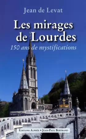 Couverture du produit · Les mirages de Lourdes