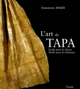 Couverture du produit · L'art du tapa : Etoffe pour les Dieux, Etoffe pour les Hommes