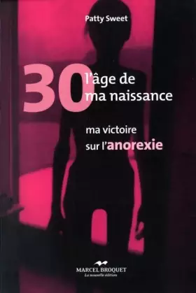 Couverture du produit · 30, l'âge de ma naissance