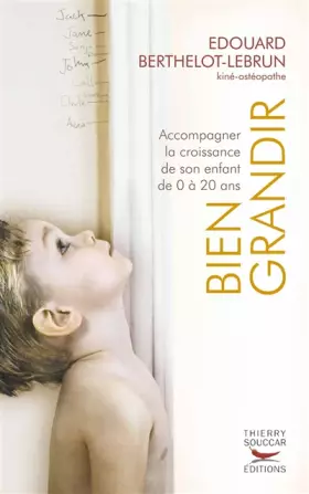 Couverture du produit · Bien grandir. Accompagner la croissance de son enfant de 0 à 20 ans