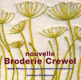 Couverture du produit · Nouvelle Broderie Crewel : Motifs raffinés et originaux de broderie contemporaine