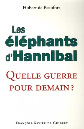 Couverture du produit · Les éléphants d'Hannibal: Quelle guerre pour demain ? (1Cédérom)