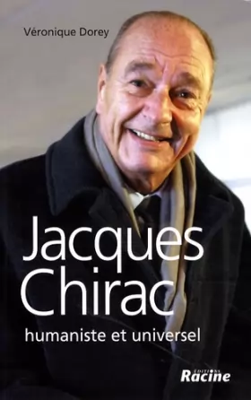 Couverture du produit · Jacques Chirac : Humaniste et universel