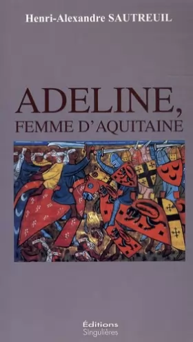 Couverture du produit · Adeline, femme d'Aquitaine