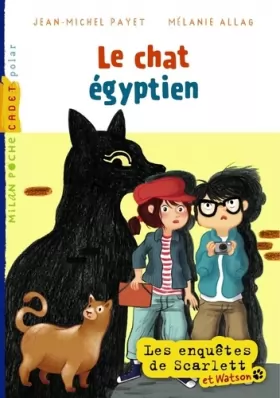Couverture du produit · Scarlett et Watson T.2 - Le Chat égyptien