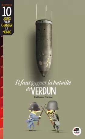 Couverture du produit · Il faut gagner la bataille de Verdun