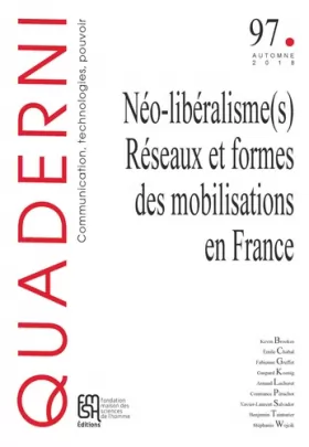 Couverture du produit · Quaderni, N 97/Automne 2018. Neo-Libéralisme(S) : Reseaux et Formes des Mobilisations en France