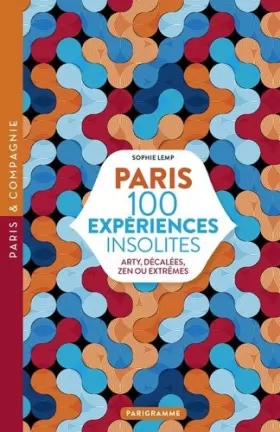 Couverture du produit · Paris 100 expériences insolites