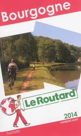 Couverture du produit · Guide du Routard Bourgogne 2014