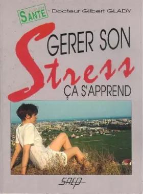 Couverture du produit · Gérer son stress ça s'apprend