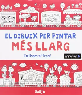 Couverture du produit · Tothom al tren! - El dibuix per pintar més llarg