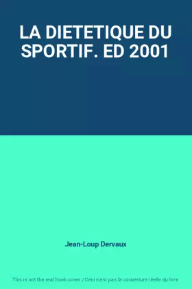 Couverture du produit · LA DIETETIQUE DU SPORTIF. ED 2001