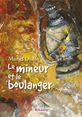 Couverture du produit · Le Mineur et le boulanger