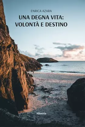 Couverture du produit · Una degna vita: volontà e destino