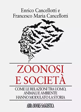 Couverture du produit · Zoonosi e società. Viaggio nella storia dalle prime pandemie ai coronavirus