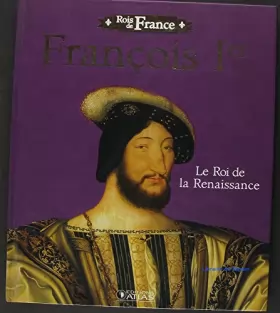 Couverture du produit · François Ier : le roi de la renaissance