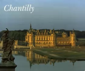 Couverture du produit · Chantilly : Domaine princier