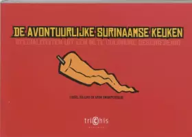 Couverture du produit · De avontuurlijke Surinaamse keuken: specialiteiten uit een hete culinaire geschiedenis