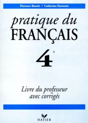 Couverture du produit · FRANCAIS 4EME PRATIQUE DU FRANCAIS. Livre du professeur avec corrigés
