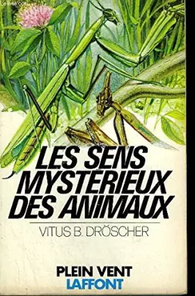 Couverture du produit · Le sens mystérieux des animaux.