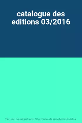 Couverture du produit · catalogue des editions 03/2016