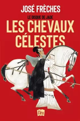 Couverture du produit · Le disque de Jade - Tome 1 Les chevaux célestes
