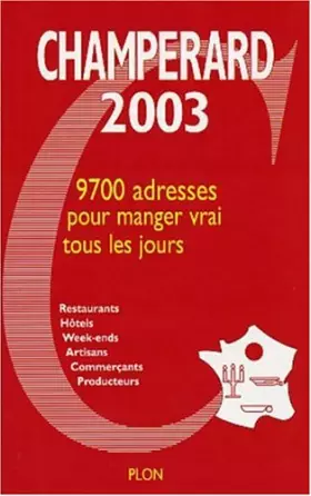Couverture du produit · Champérard 2003. Guide gastronomique France