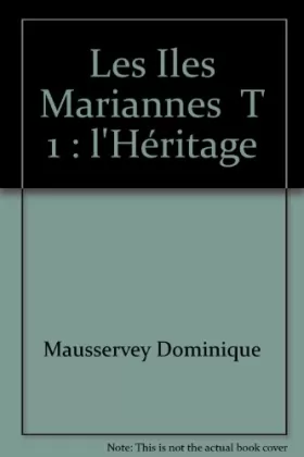 Couverture du produit · Les Iles Mariannes T 1 : l'Héritage