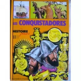 Couverture du produit · Les Conquistadores (Histoire juniors)