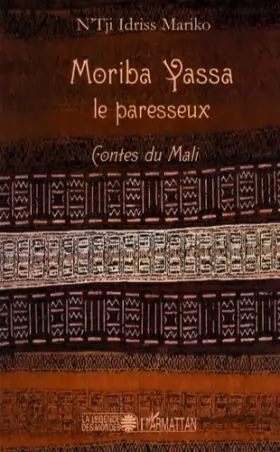 Couverture du produit · Moriba Yassa le paresseux: Contes Du Mali