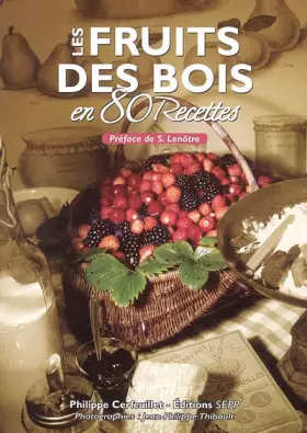 Couverture du produit · Les fruits des bois en 80 recettes