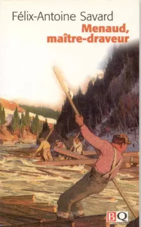 Couverture du produit · Menaud, maître-draveur