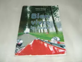 Couverture du produit · Bien vivre la route