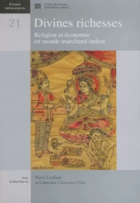 Couverture du produit · Divines richesses: Religion et économie en monde marchand indien