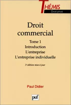 Couverture du produit · Droit commercial, tome 1 : Introduction, l'entreprise, l'entreprise individuelle