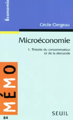 Couverture du produit · Microéconomie, tome 1 : Théorie du consommateur et de la demande