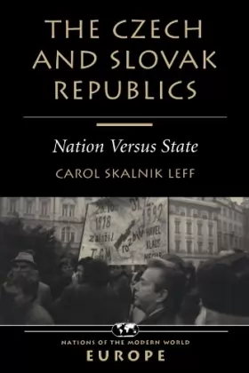 Couverture du produit · The Czech And Slovak Republics: Nation Versus State
