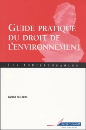 Couverture du produit · Guide pratique du droit de l'environnement : Les indispensables