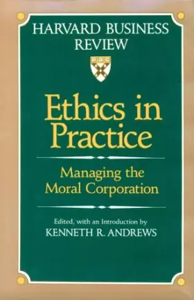 Couverture du produit · Ethics in Practice: Managing the Moral Corporation (Harvard Business Review)