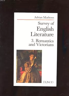 Couverture du produit · Survey of english literature. Romantics and Victorians, tome 3
